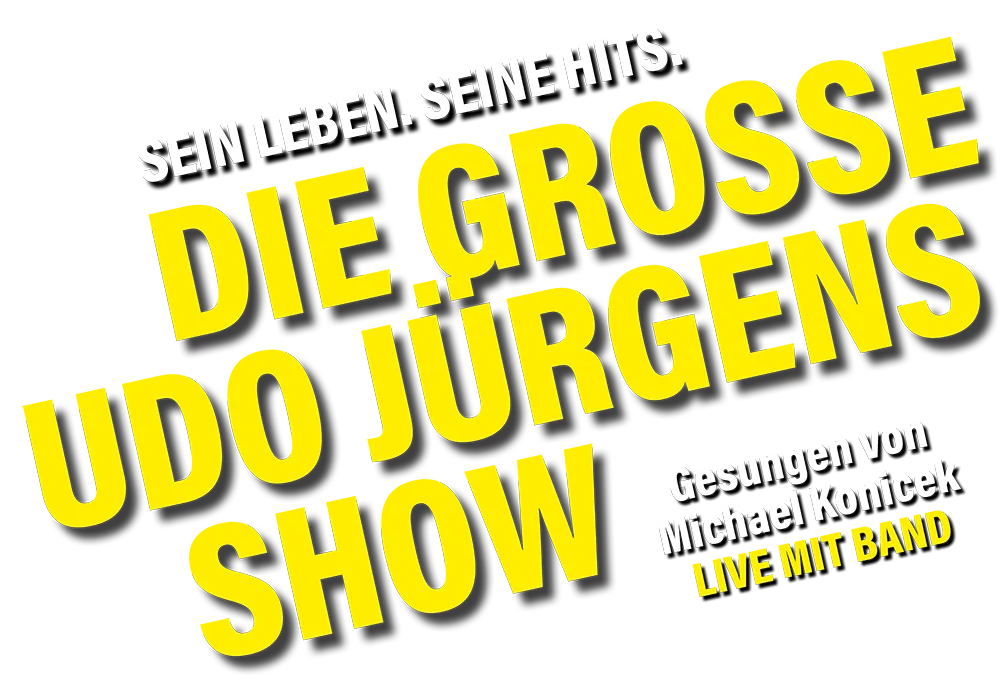 Die GROSSE UDO JÜRGENS Show - Gesungen von Michael Konicek